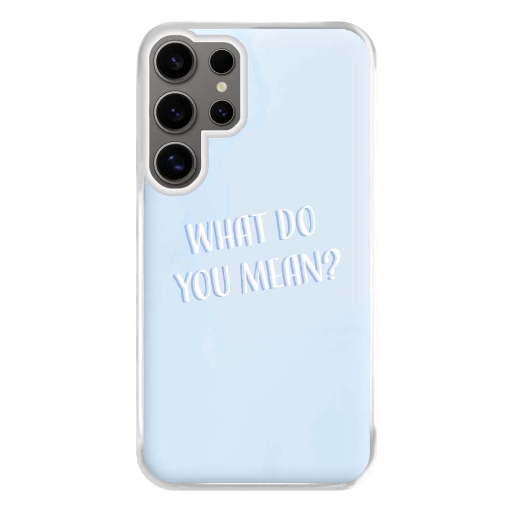 What Do You Mean - Justin Phone Case for Galaxy S24 Ultra