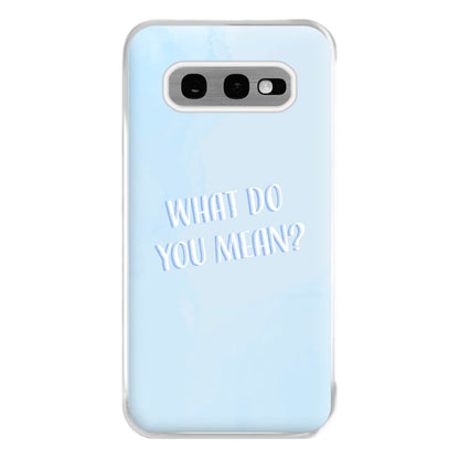 What Do You Mean - Justin Phone Case for Galaxy S10e