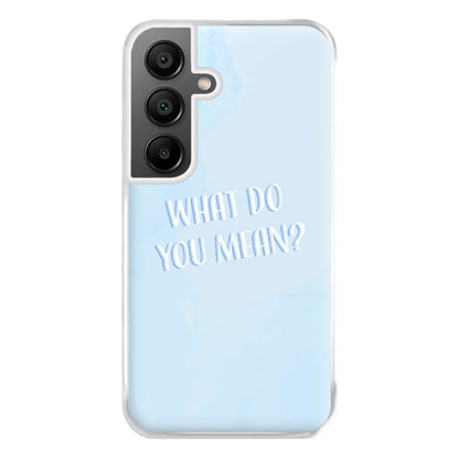 What Do You Mean - Justin Phone Case for Galaxy A55