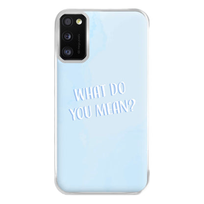 What Do You Mean - Justin Phone Case for Galaxy A41