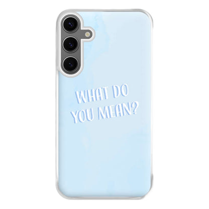 What Do You Mean - Justin Phone Case for Galaxy S24FE