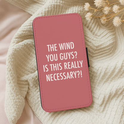 The Wind You Guys - Kardashian Wallet Phone Case