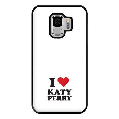 I Love Katy Perry Phone Case for Galaxy S9 Plus