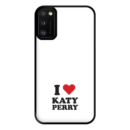 I Love Katy Perry Phone Case for Galaxy A41