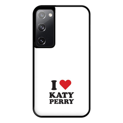 I Love Katy Perry Phone Case for Galaxy S20