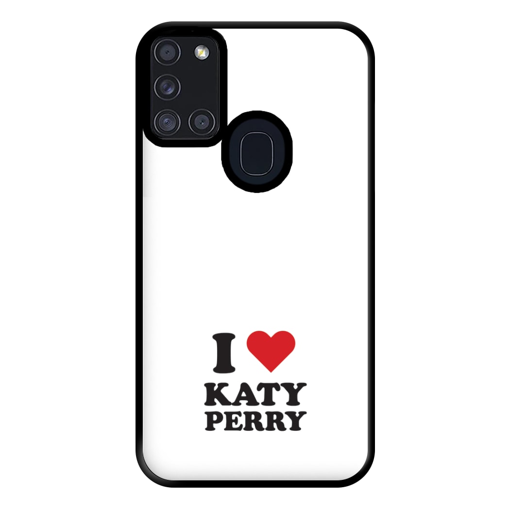 I Love Katy Perry Phone Case for Galaxy A21s