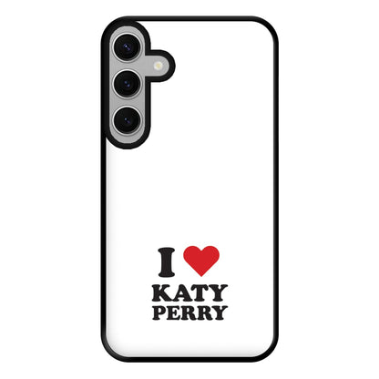 I Love Katy Perry Phone Case for Galaxy S24FE