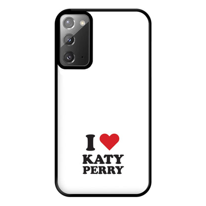 I Love Katy Perry Phone Case for Galaxy Note 20 Ultra