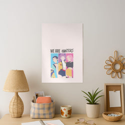We Are Hunters Art Print