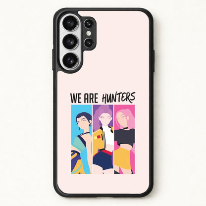 We Are Hunters Phone Case for Galaxy S26 Ultra