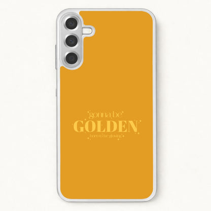 Gonna Be Golden Phone Case for Galaxy A37