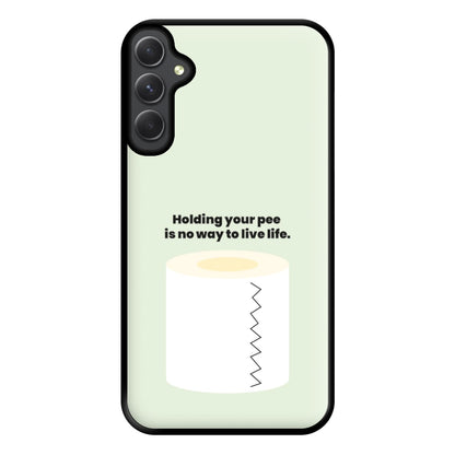 Holding your pee is no way to live life - Kendall Jenner Phone Case for Galaxy A54