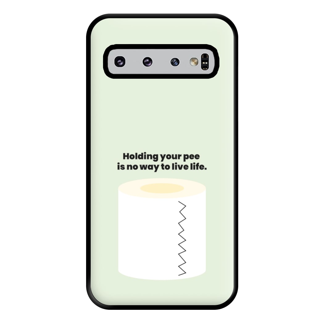 Holding your pee is no way to live life - Kendall Jenner Phone Case for Galaxy S10 Plus