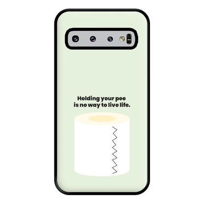 Holding your pee is no way to live life - Kendall Jenner Phone Case for Galaxy S10 Plus