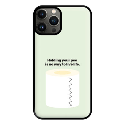 Holding your pee is no way to live life - Kendall Jenner Phone Case for iPhone 11 Pro Max