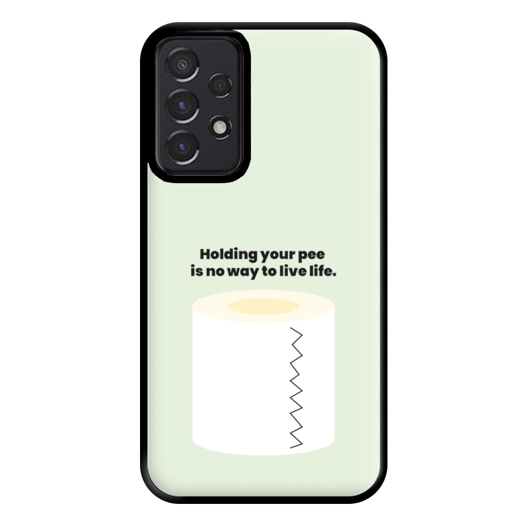 Holding your pee is no way to live life - Kendall Jenner Phone Case for Galaxy A52 / A52s