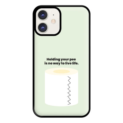 Holding your pee is no way to live life - Kendall Jenner Phone Case for iPhone 12 / 12 Pro