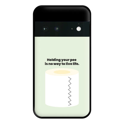 Holding your pee is no way to live life - Kendall Jenner Phone Case for Google Pixel 6a