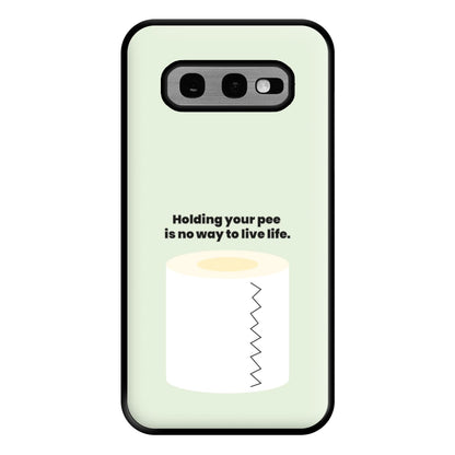 Holding your pee is no way to live life - Kendall Jenner Phone Case for Galaxy S10e