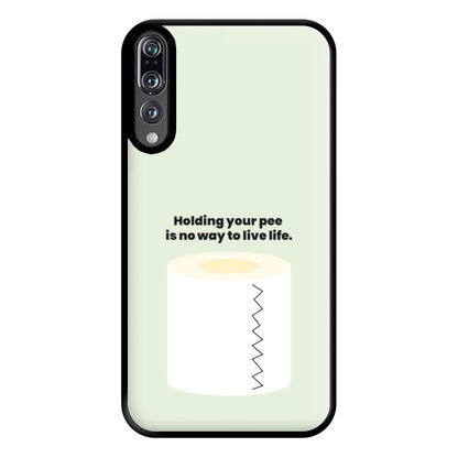 Holding your pee is no way to live life - Kendall Jenner Phone Case for Huawei P20 Pro