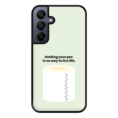 Holding your pee is no way to live life - Kendall Jenner Phone Case for Galaxy A15