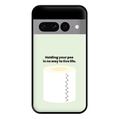 Holding your pee is no way to live life - Kendall Jenner Phone Case for Google Pixel 7 Pro