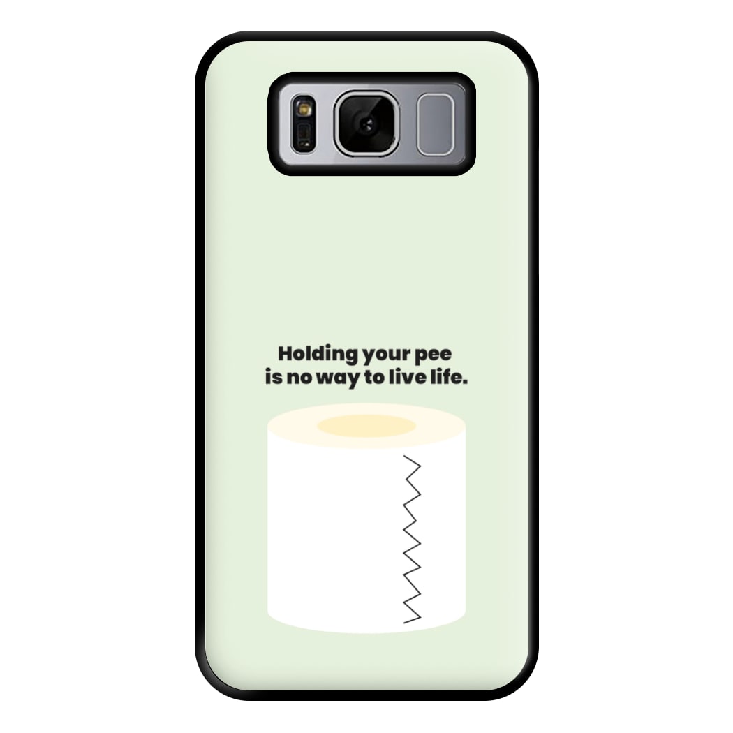 Holding your pee is no way to live life - Kendall Jenner Phone Case for Galaxy S8 Plus