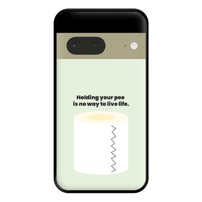 Holding your pee is no way to live life - Kendall Jenner Phone Case for Google Pixel 7a