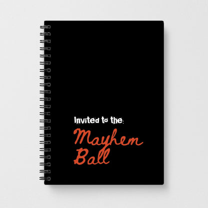 Invited To The Mayhem Ball Notebook