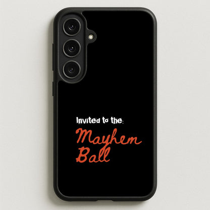 Invited To The Mayhem Ball Phone Case for Galaxy S25FE