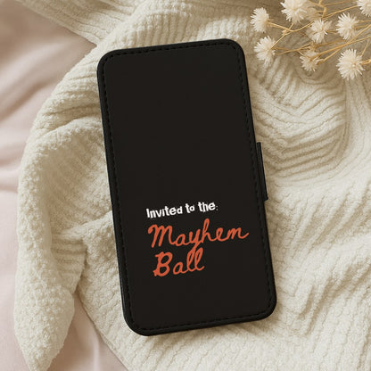 Invited To The Mayhem Ball Wallet Phone Case