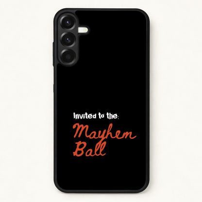 Invited To The Mayhem Ball Phone Case for Galaxy A57