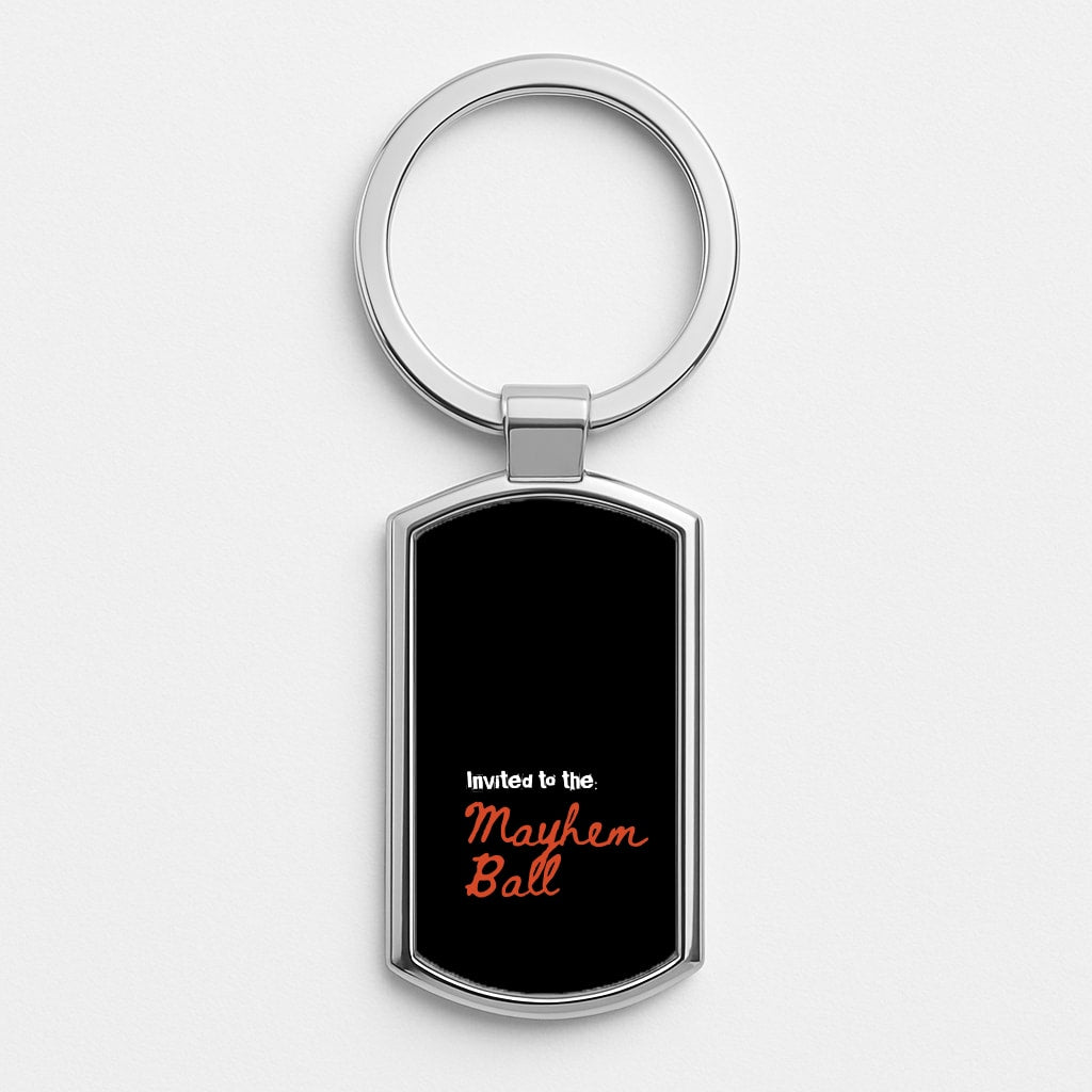 Invited To The Mayhem Ball Luxury Keyring