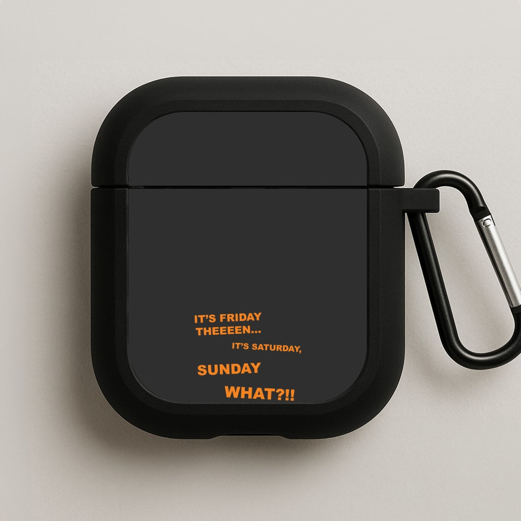 It's Friday Theeeen AirPods Case