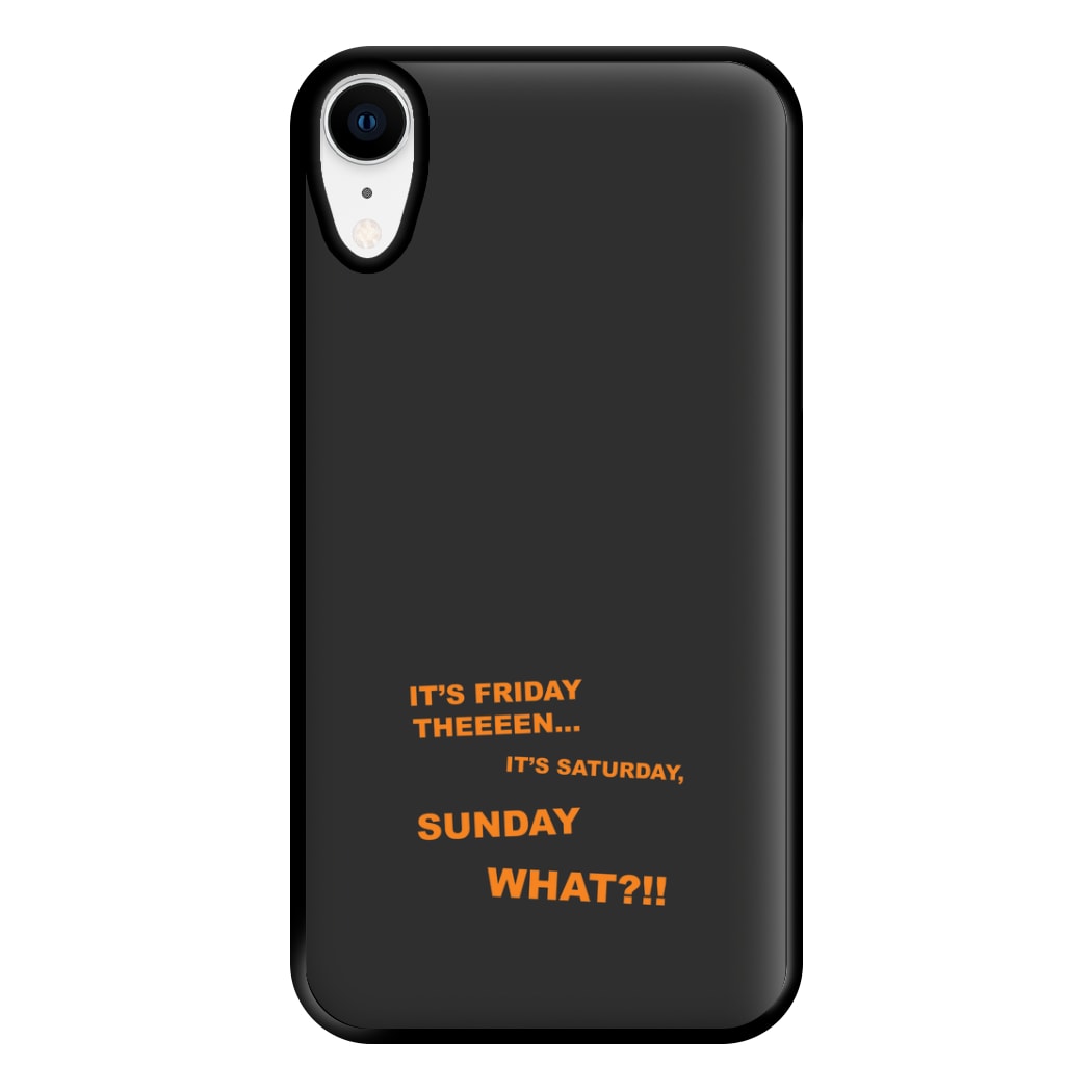 It's Friday Theeeen Phone Case for iPhone XR