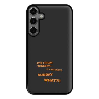 It's Friday Theeeen Phone Case for Galaxy S23FE