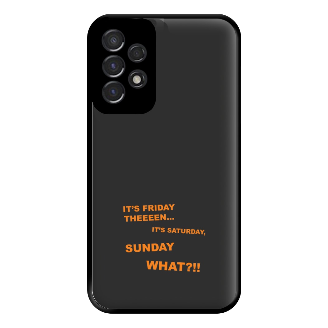 It's Friday Theeeen Phone Case for Galaxy A53