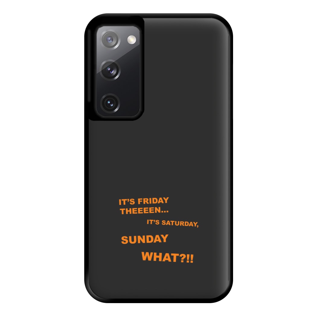 It's Friday Theeeen Phone Case for Galaxy S20FE