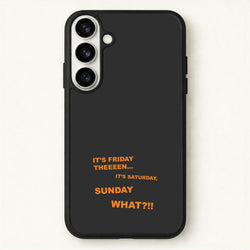 It's Friday Theeeen Phone Case for Galaxy S26