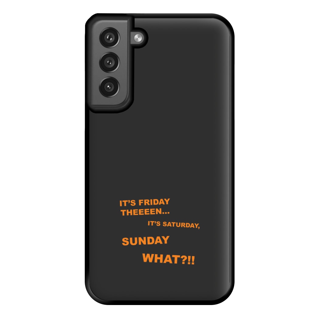 It's Friday Theeeen Phone Case for Galaxy S21FE