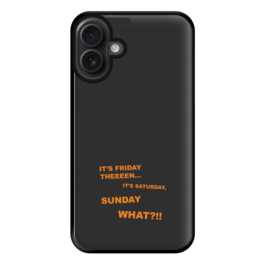 It's Friday Theeeen Phone Case for iPhone 16 Plus