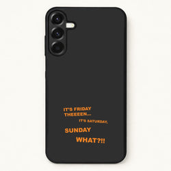 It's Friday Theeeen Phone Case for Galaxy A17