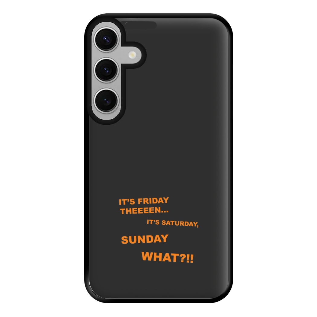 It's Friday Theeeen Phone Case for Galaxy S24FE