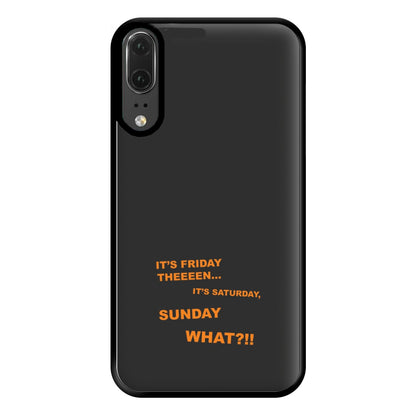 It's Friday Theeeen Phone Case for Huawei P20