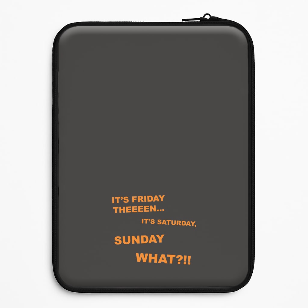 It's Friday Theeeen Laptop Sleeve