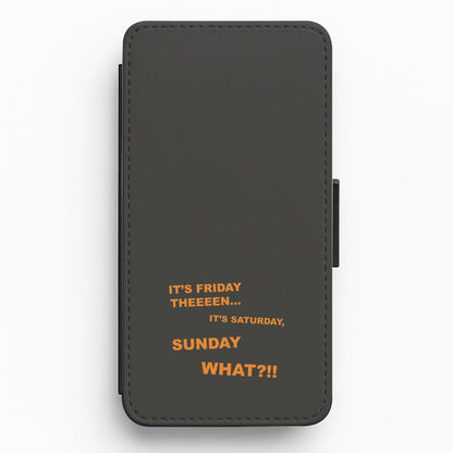 It's Friday Theeeen Flip / Wallet Phone Case