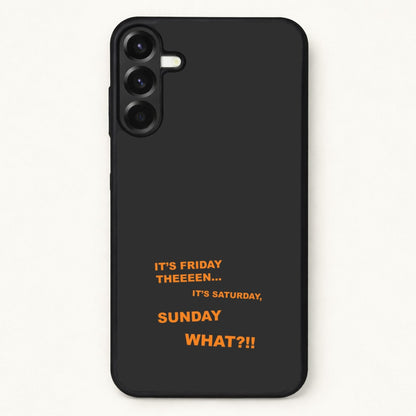It's Friday Theeeen Phone Case for Galaxy A57