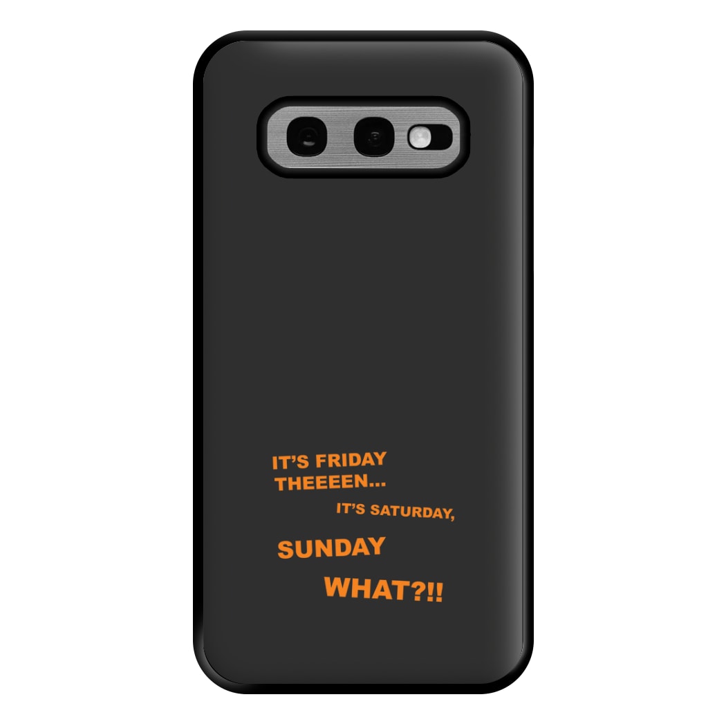 It's Friday Theeeen Phone Case for Galaxy S10e