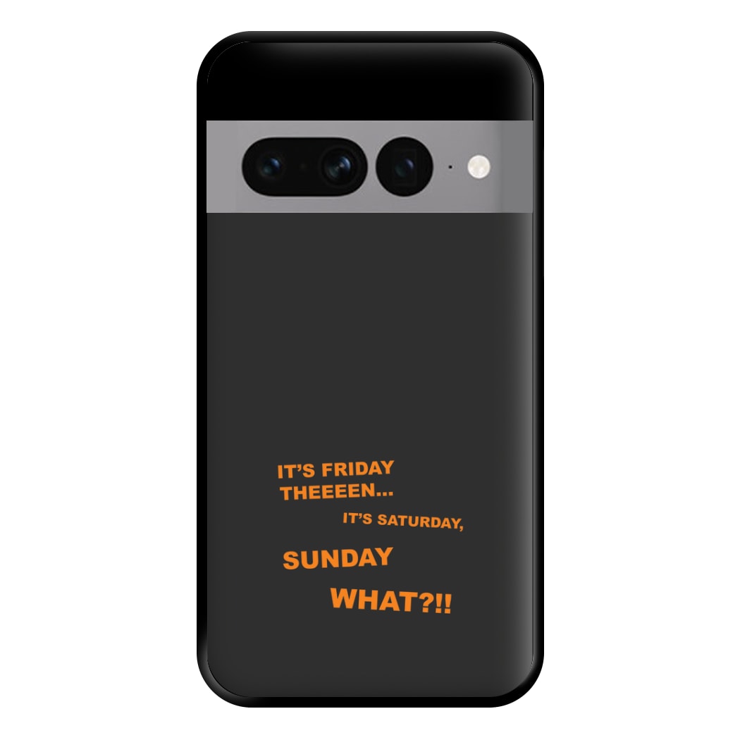 It's Friday Theeeen Phone Case for Google Pixel 7 Pro