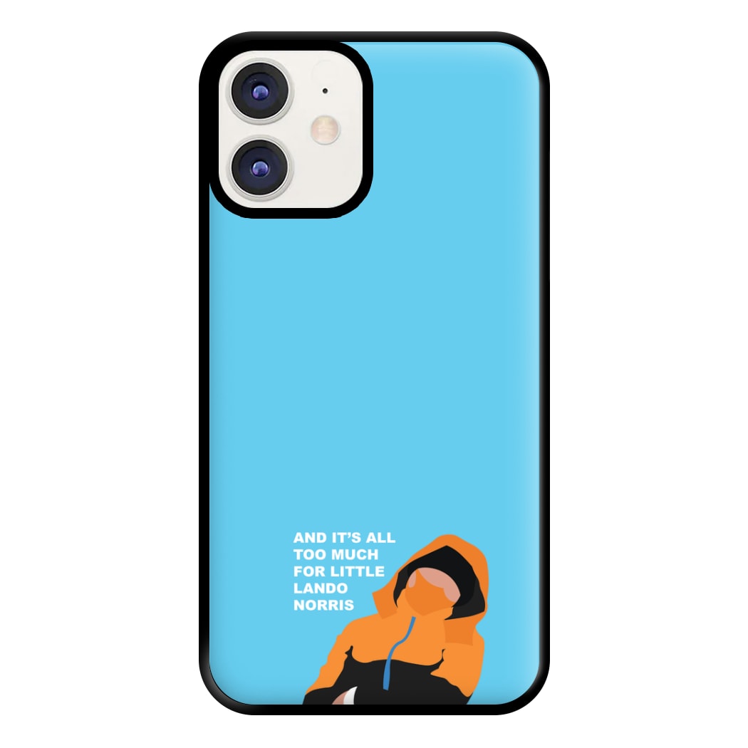 And It's All Too Much Phone Case for iPhone 11